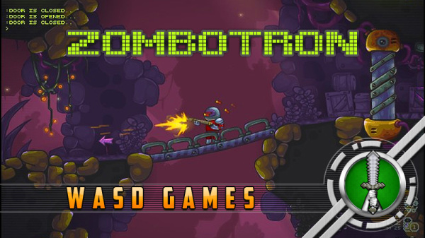 WASD GAMES - ZOMBOTRON • Classe Nerd